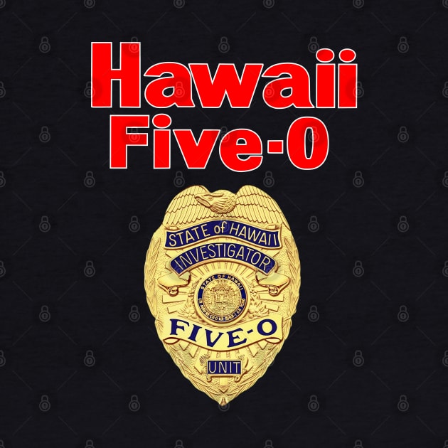 Hawaii Five-0 - Badge - 60s Cop Show by wildzerouk